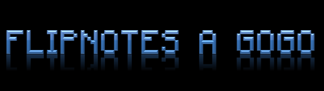 Flipnotes à gogo !!!