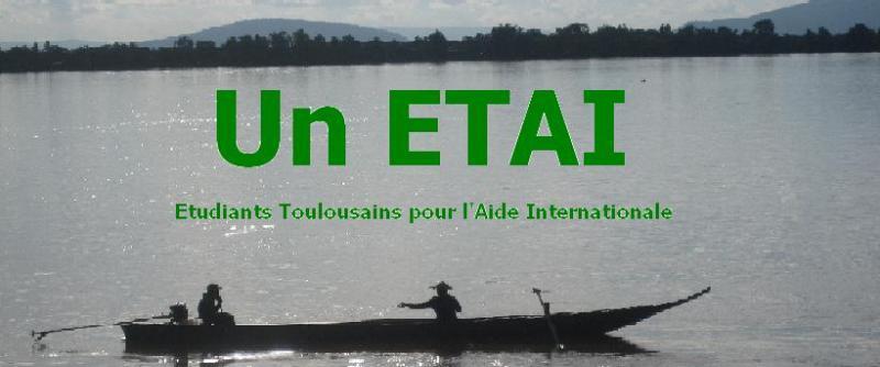 Un ETAI (Etudiants Toulousains pour l'Aide Internationale)