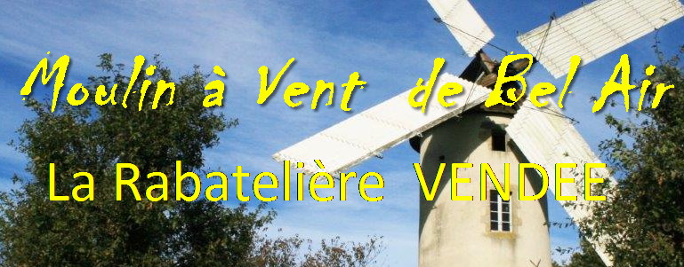 Le Moulin à Vent de Bel Air à La Rabatelière VENDEE